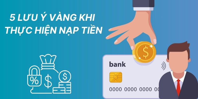 5 lưu ý vàng khi thực hiện nạp tiền SKY88