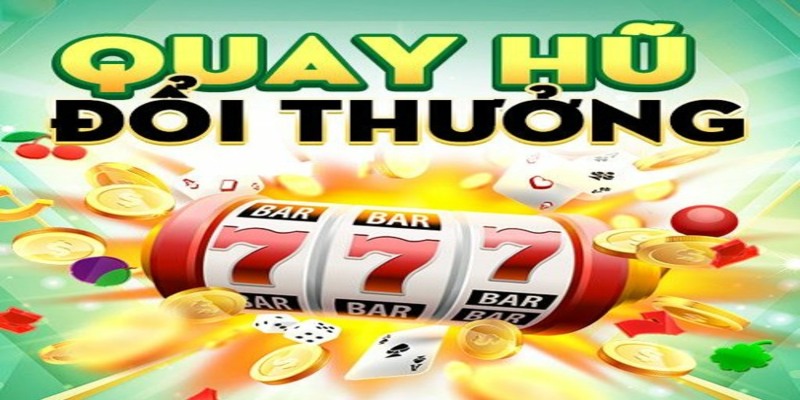 Các tựa game quay hũ ăn khách nhất hiện nay